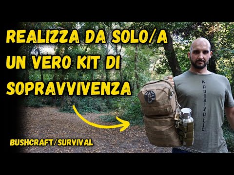 Realizza da solo/a un VERO kit di sopravvivenza - NON BUTTARE i tuoi Soldi! #sopravvivenza #prepping
