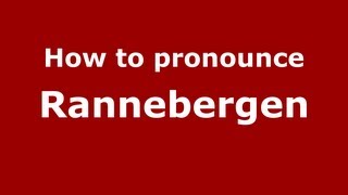 How to pronounce Rannebergen