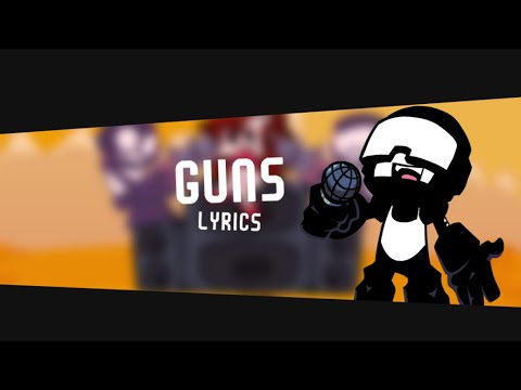 Friday Night Funkin’ “Guns” Lyrics