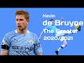 Kevin de Bruyne ► The Creator ● Skills, Assist & Goals 2020/2021