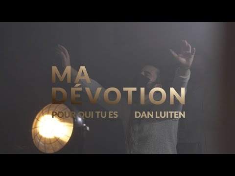 Pour qui Tu es -  version Ma Dévotion