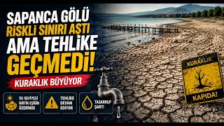 Sapanca Gölü Riskli Sınırı Aştı Ama Tehlike Geçmedi