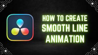 DaVinci Resolve Tutorial: How to Create a Smooth Line Animation