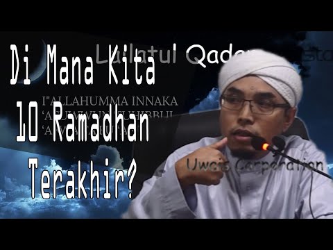 Di Mana Kita Pada 10 Terakhir Ramadhan | Ustaz Mohd Hafizal Abu Hassan