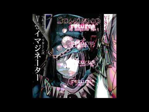 Video thumbnail for ​boogiepop vs imaginator