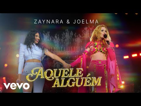 Zaynara, Joelma - Aquele Alguém (Ao Vivo)
