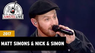 Matt Simons &amp; Nick &amp; Simon - Catch &amp; Release | 2017 | De Vrienden van Amstel LIVE