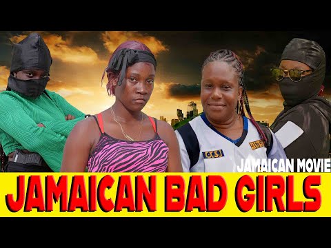 JAMAICAN  BAD GIRLS | JAMAICAN MOVIE