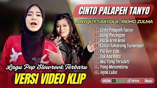 Download lagu CINTO PALAPEH TANYO - Anyqu ft Rayola , Ridho Zulma | UANG PINANGAN | PACIK AREK AREK | LAGU MINANG mp3