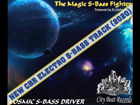 The Magic Sbass Fighter_Sbass Driver CBR ORIGINAL EXTENDED ELECTRO MIX by DJ Salva 808 CITY BEAT REC