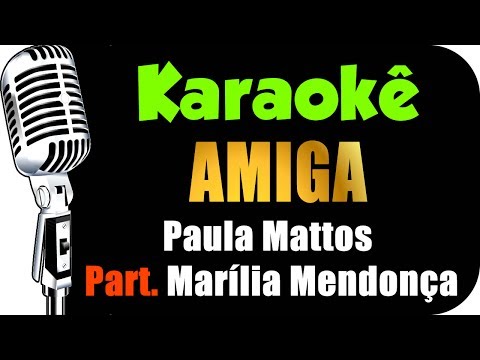 Amiga - Paula Mattos