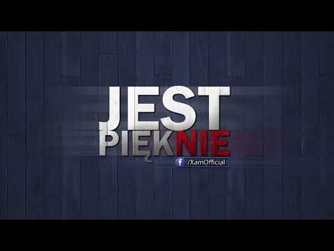 Xam - Jest Pięknie