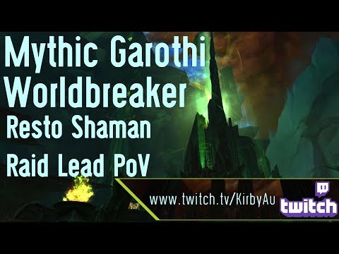 Mythic Garothi Worldbreaker Resto Shaman Raid Lead GM PoV