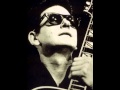 Roy Orbison "I'm So Lonesome I Could Cry ...