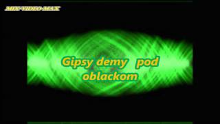 Gipsy Demy pod oblackom Gipsy Demy pod oblackom