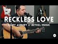 Reckless Love - Cory Asbury, Bethel Music cover
