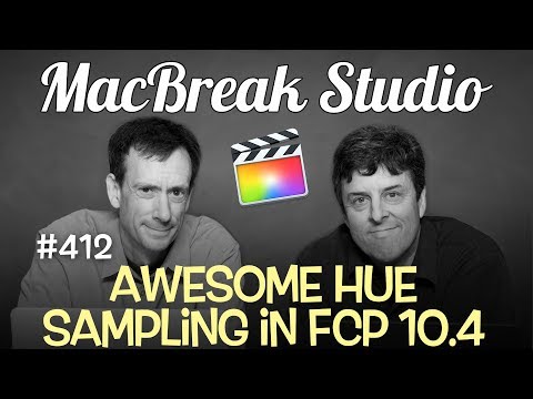 MacBreak Studio Ep 412: Awesome Hue Sampling in FCP X