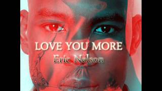 Eric Nelson - Love You More