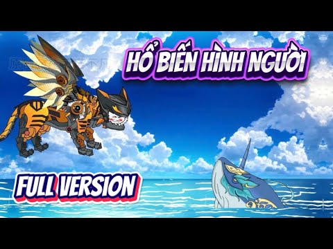 Hổ Biến Hình Người Full Version | Ba Chân Review