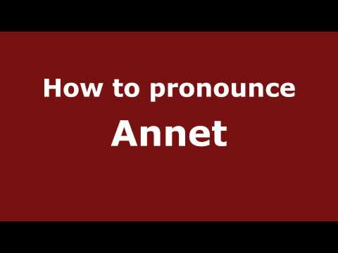 How to pronounce Annet