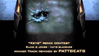 Blank & Jones - nuits blanches - Remix by PATTBEATS - Winner Track “Keys” remix contest