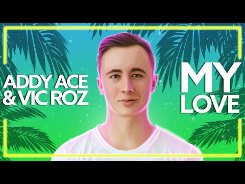 Addy Ace & Vic Roz - My Love [Lyric Video]