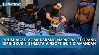 Polisi Acak-Acak Sarang Narkoba, 11 Orang Diringkus & Senjata Airsoft Gun Diaman