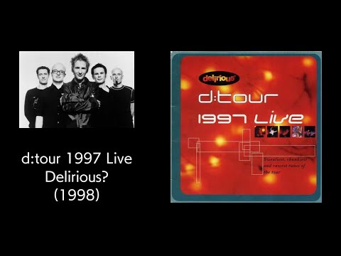 D:tour 1997 Live -Delirious? (1998)