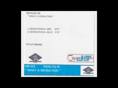 Kenlou III - What A Sensation (Sensational Mix)