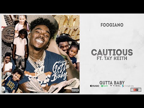 Foogiano - "CAUTIOUS" Ft. Tay Keith (Gutta Baby)