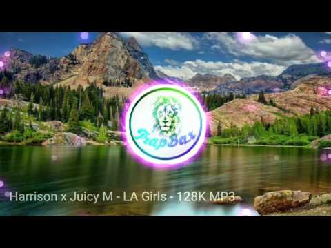 Harrison X Juicy M - LA Girls