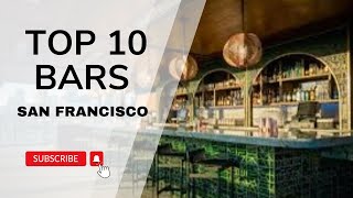 Best San Francisco Bars You NEED to Visit