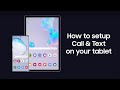 Samsung Galaxy How To Set Up Call Text On Your Tablet