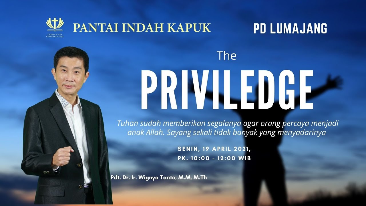 The Priviledge – Pdt. Dr. Ir. Wignyo Tanto, M.M, M.Th