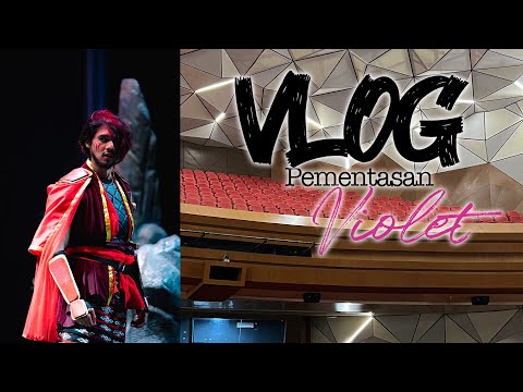 VLOG Pementasan Teater Perdana Gue "VIOLET" warna yang berbeda!