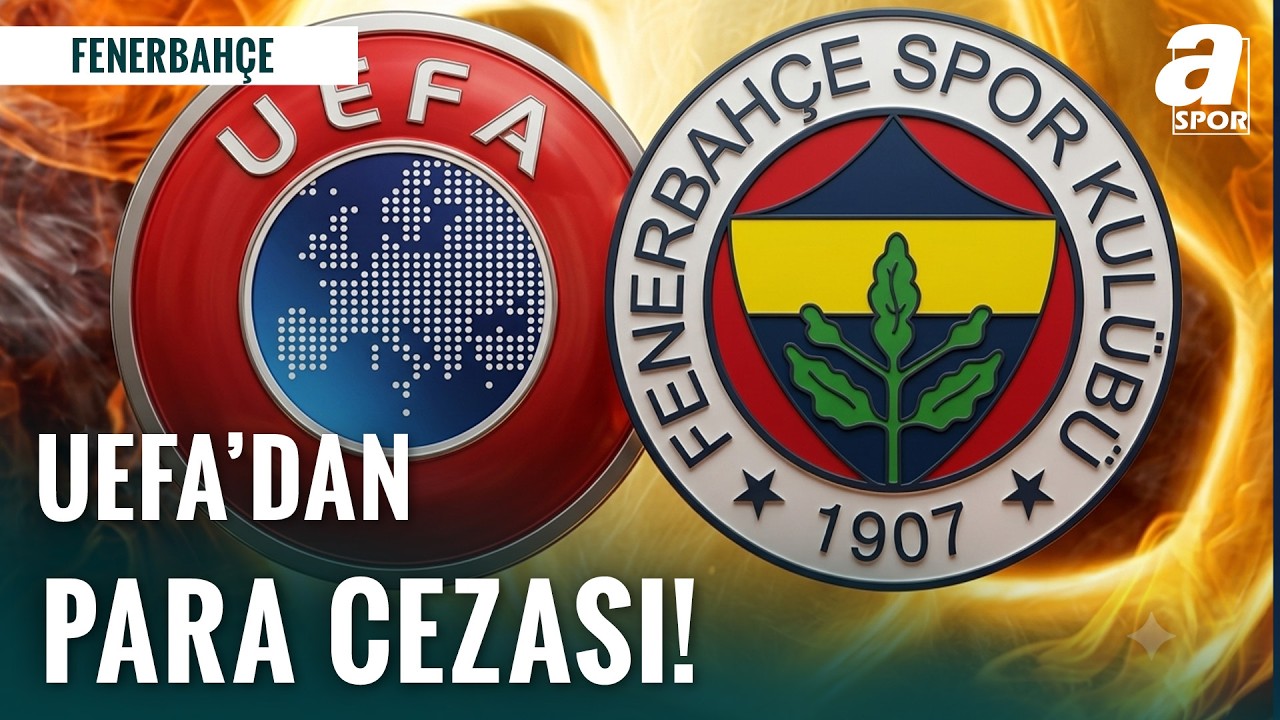 Fenerbahçe’ye UEFA’dan 7.5 Milyon Avroluk Dev Ceza