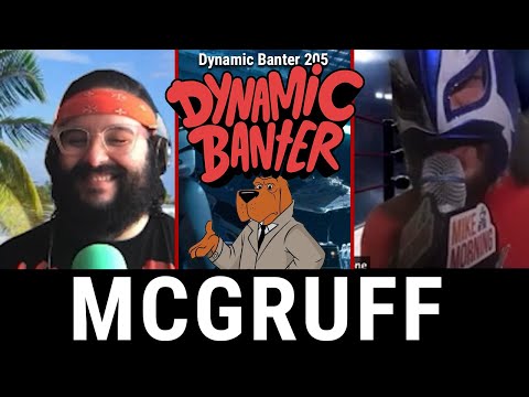 Dynamic Banter 205 - McGruff