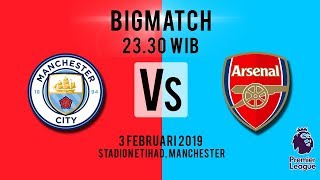 Sedang Berlangsung! Bigmatch: Manchester City VS Arsenal FC, Minggu Pukul 23.30 WIB