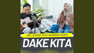 Download lagu DAKE KITA (feat. Nawang Sasih) mp3 Download lagu DAKE KITA (feat. Nawang Sasih) mp3