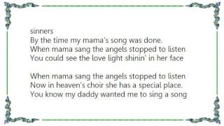 George Jones - When Mama Sang The Angels Stopped to Listen Lyrics