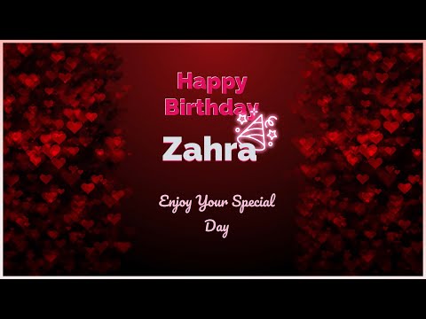 Happy Birthday Zahra 🍰 عيد ميلاد زهرة
