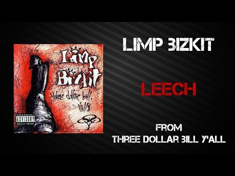 Limp Bizkit - Leech [Lyrics Video]