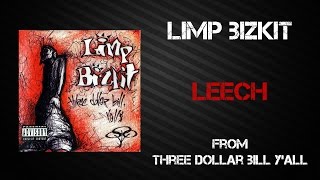 Limp Bizkit - Leech [Lyrics Video]