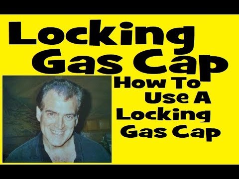 How To Use A Locking Gas Cap