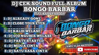 Download lagu DJ CEK SOUND BONGO BARBAR FULL ALBUM BASS BETON mp3