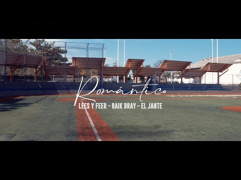 Lees y Feer, Raik Bray, El Jante - Romántico (Video Oficial)