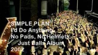 SIMPLE PLAN-I'd Do Anything Official Music Video with Lyrics on screen