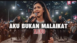 Download lagu Nano - Aku Bukan Malaikat (AI Cover Ladies Voice) | Versi Rock mp3