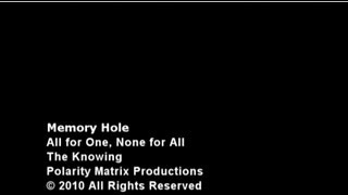 MEMORY HOLE - All for one, None for All