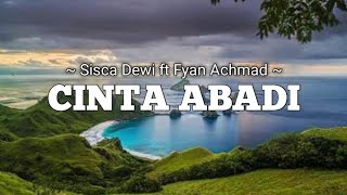 Download lagu CINTA ABADI - Sisca Dewi ft Fyan Achmad | Lirik Lagu mp3 Download lagu CINTA ABADI - Sisca Dewi ft Fyan Achmad | Lirik Lagu mp3